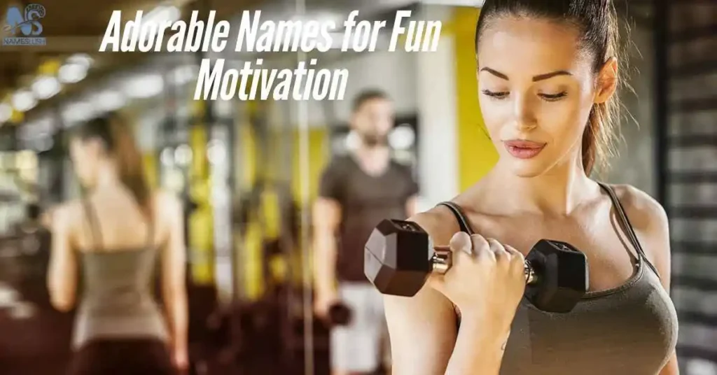 Adorable Names for Fun Motivation