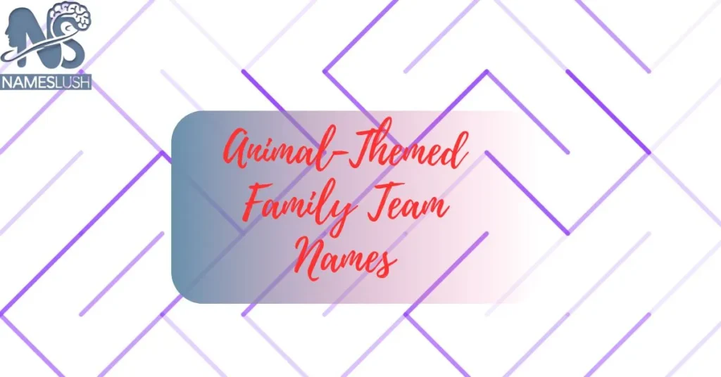 Animal-Themed Family Team Names