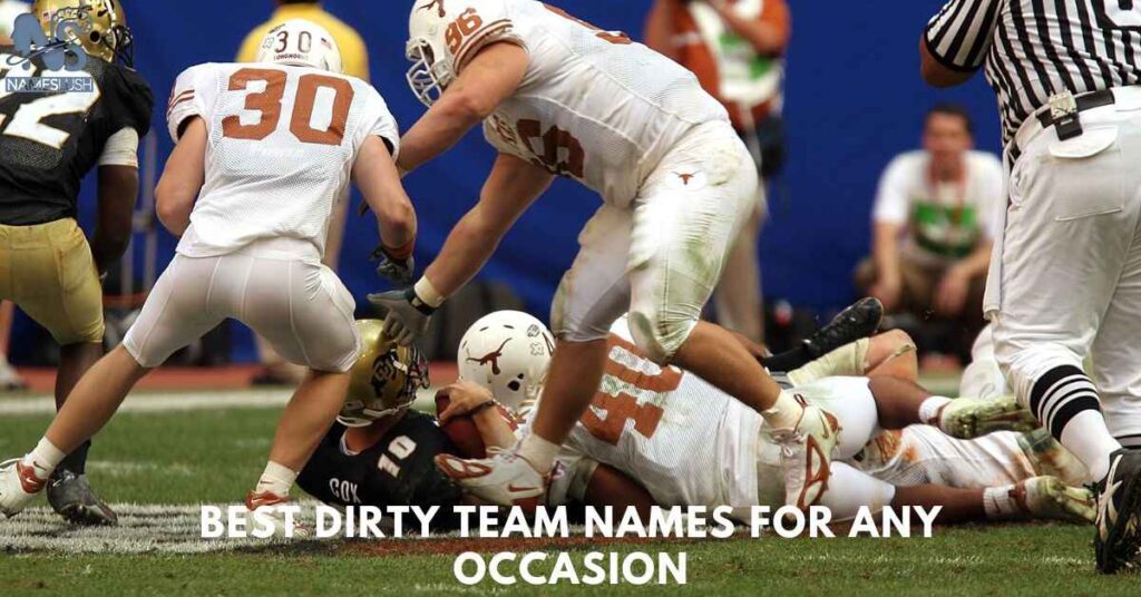 Best Dirty Team Names for Any Occasion