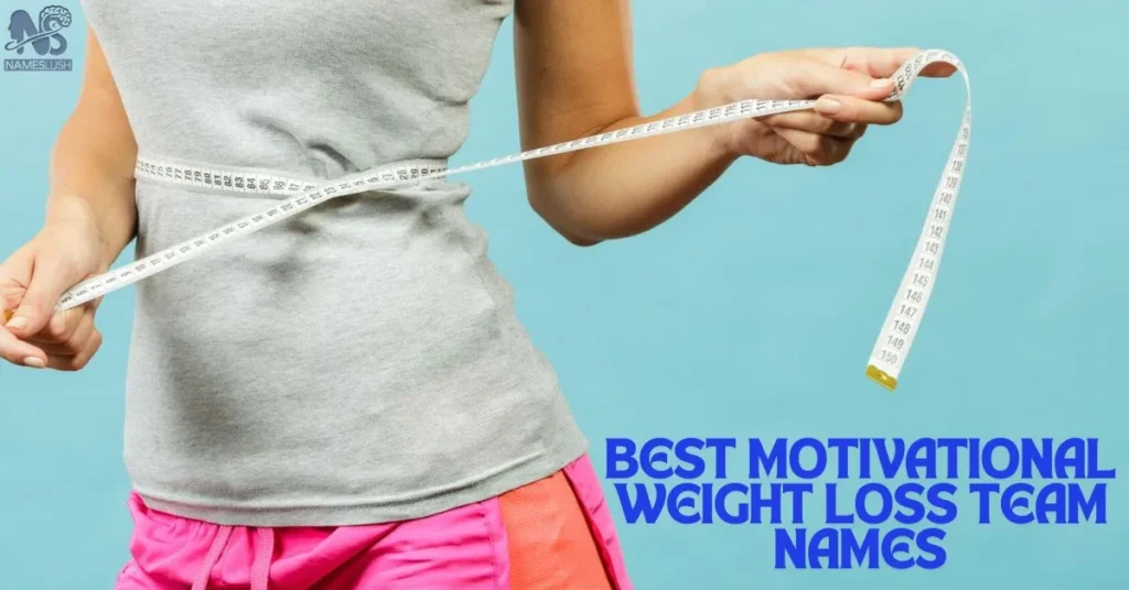 Best Motivational Weight Loss Team Names