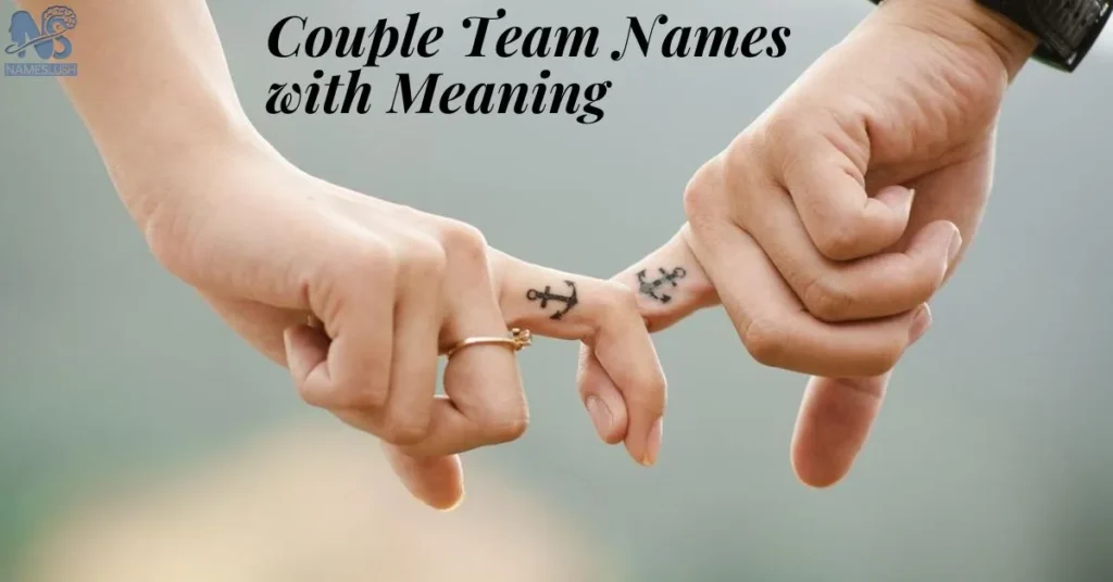 Couple Team Names with Meaning