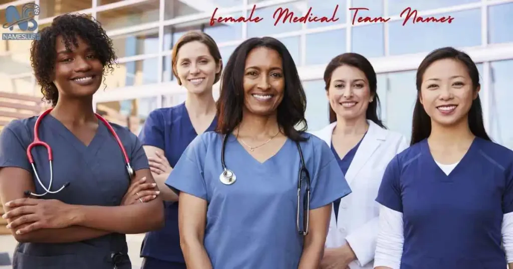 Female Medical Team Names