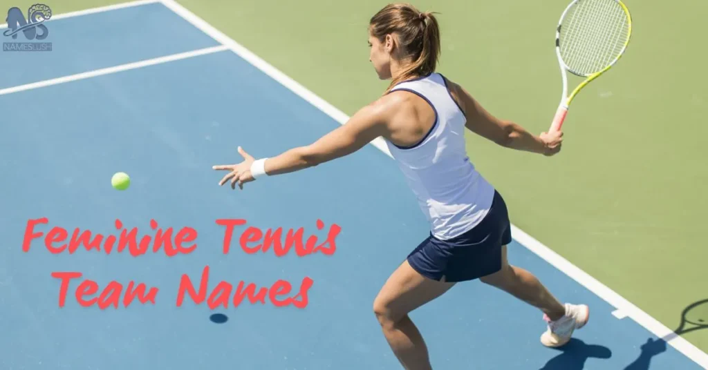 Feminine Tennis Team Names