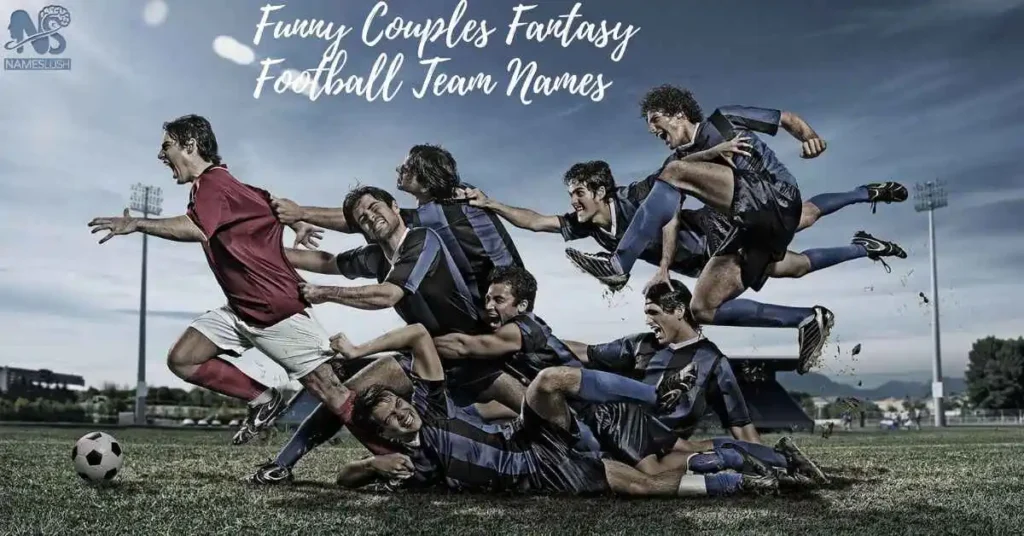 Funny Couples Fantasy Football Team Names