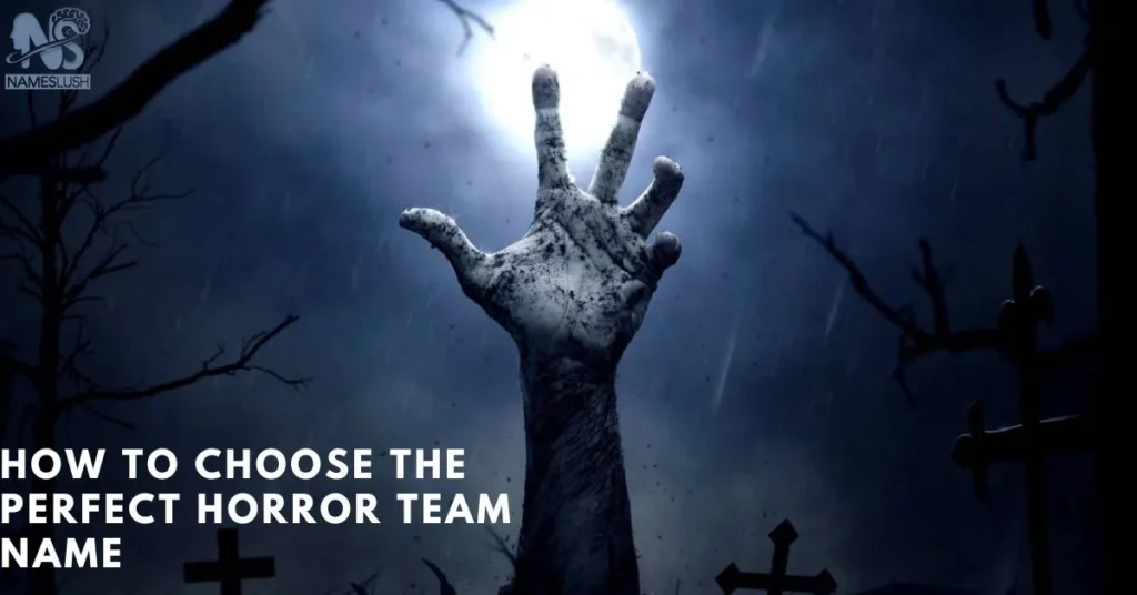 How to Choose the Perfect Horror Team Name