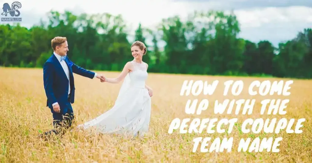 How to Come Up With the Perfect Couple Team Name