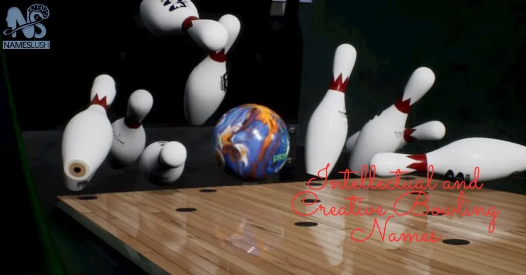 Intellectual-and-Creative-Bowling-Names