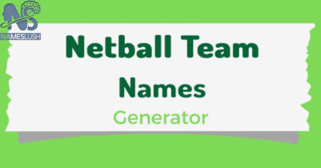 Netball Team Names Generator