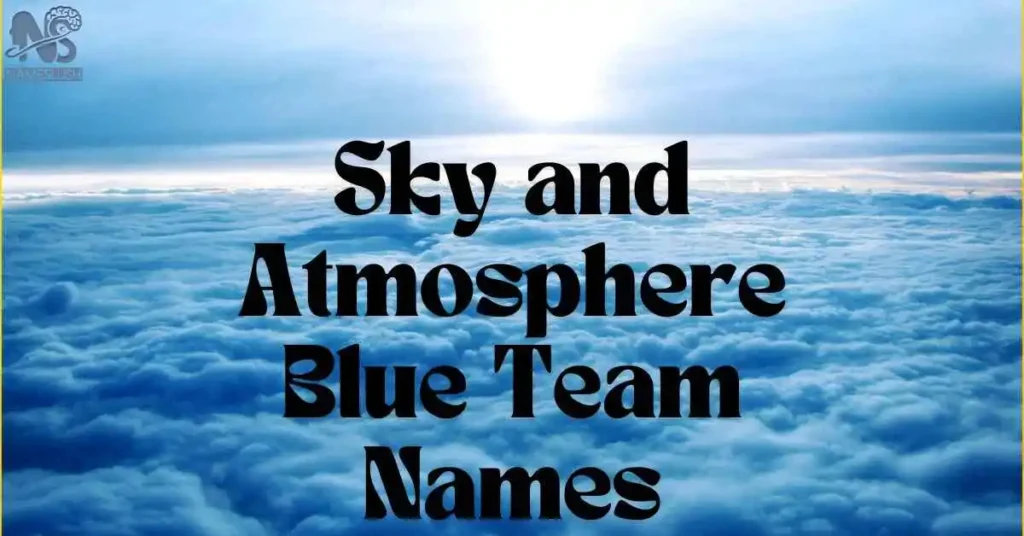 Sky and Atmosphere Blue Team Names