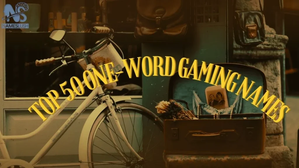 Top 50 One-Word Gaming Names