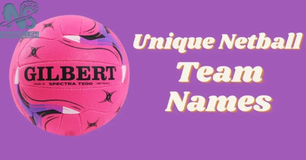 Unique Netball Team Names