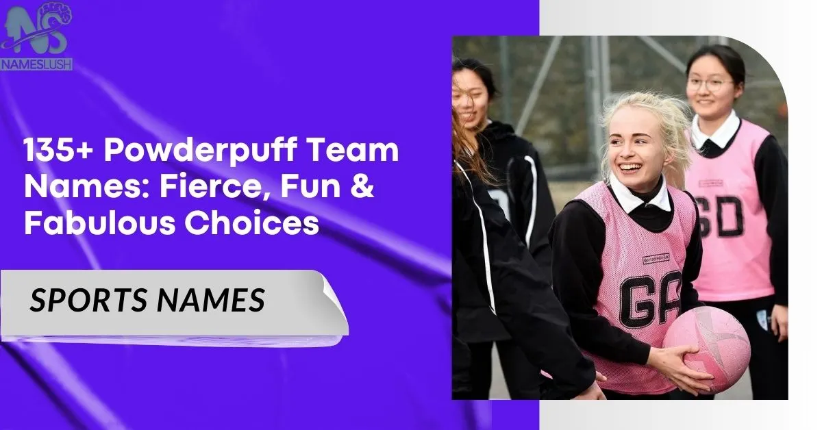 135+ Powderpuff Team Names Fierce, Fun & Fabulous Choices