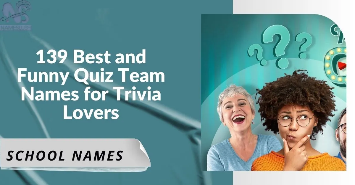 139 Best and Funny Quiz Team Names for Trivia Lovers