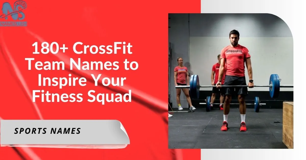 180+ CrossFit Team Names to Inspire Your Fitness Squad