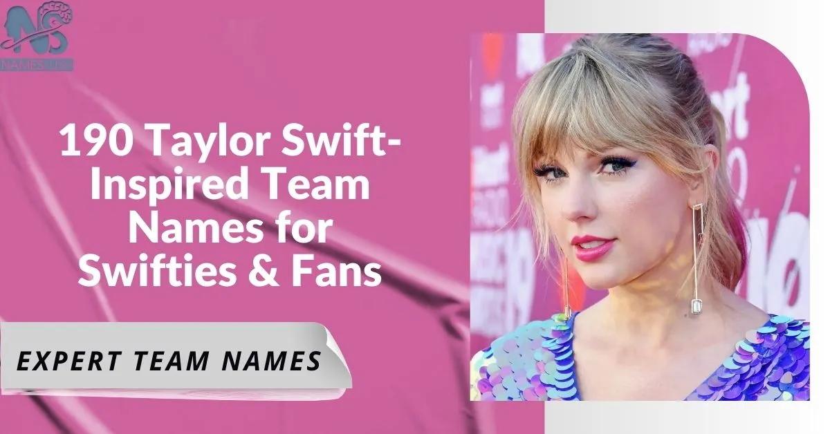 190 Taylor Swift-Inspired Team Names for Swifties & Fans