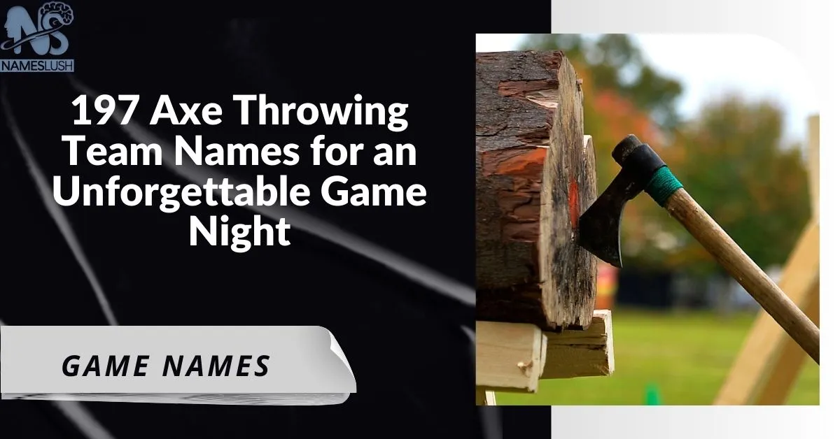 197 Axe Throwing Team Names for an Unforgettable Game Night