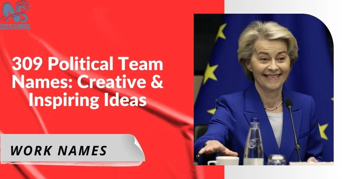 309 Political Team Names Creative & Inspiring Ideas