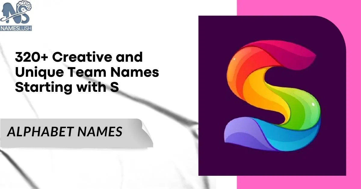 320+ Creative and Unique Team Names Starting with S