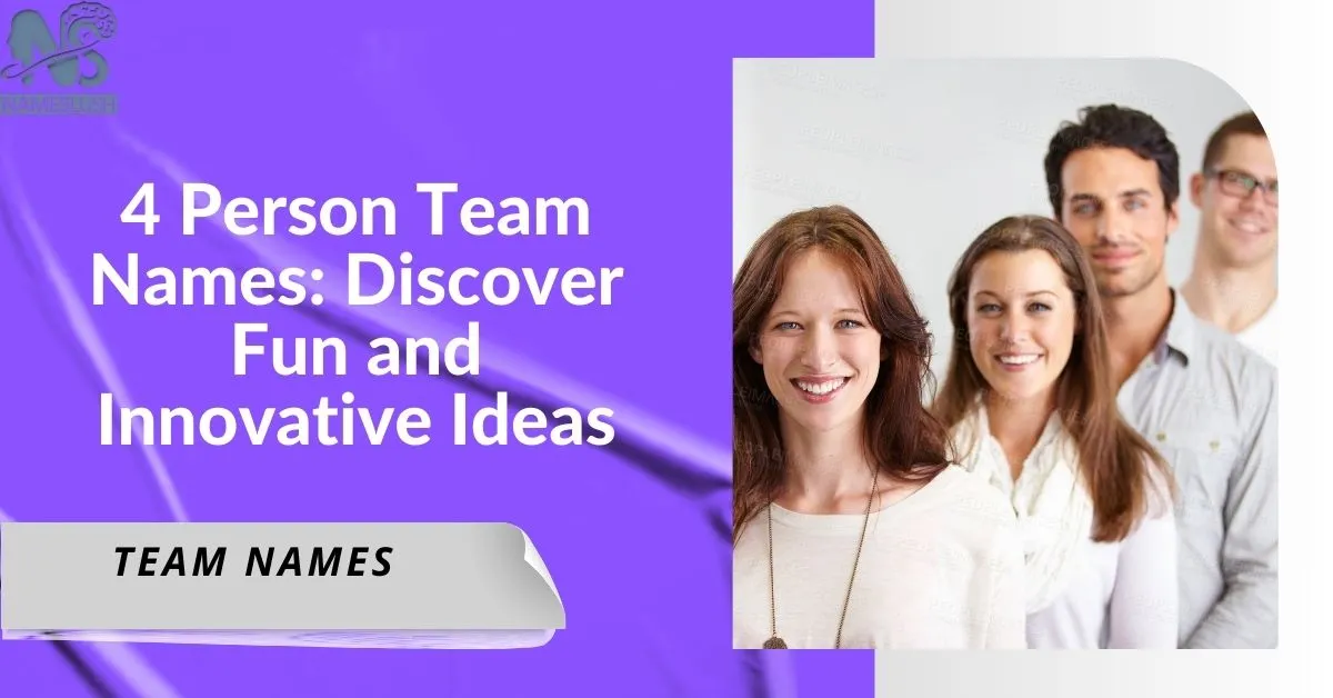 4 Person Team Names Discover Fun and Innovative Ideas