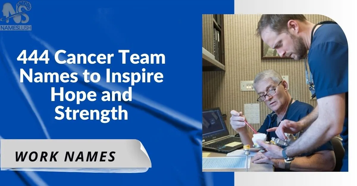 444 Cancer Team Names to Inspire Hope and Strength