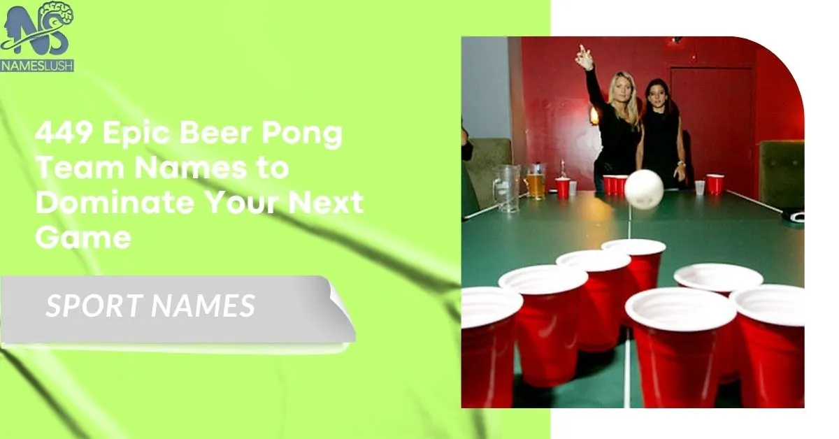 449 Epic Beer Pong Team Names to Dominate Your Next Game