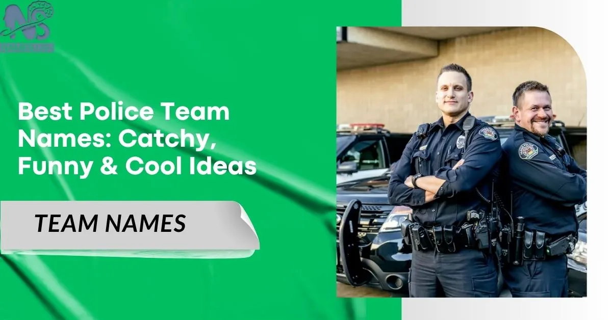 Best Police Team Names Catchy, Funny & Cool Ideas