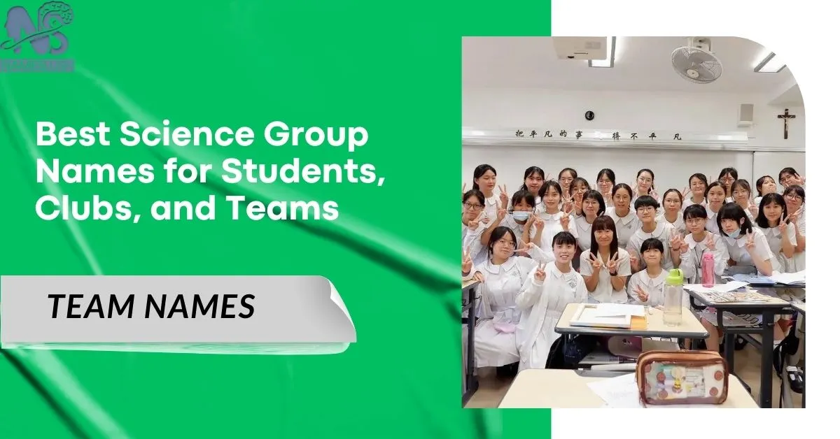 Best Science Group Names for Students, Clubs, and Teams