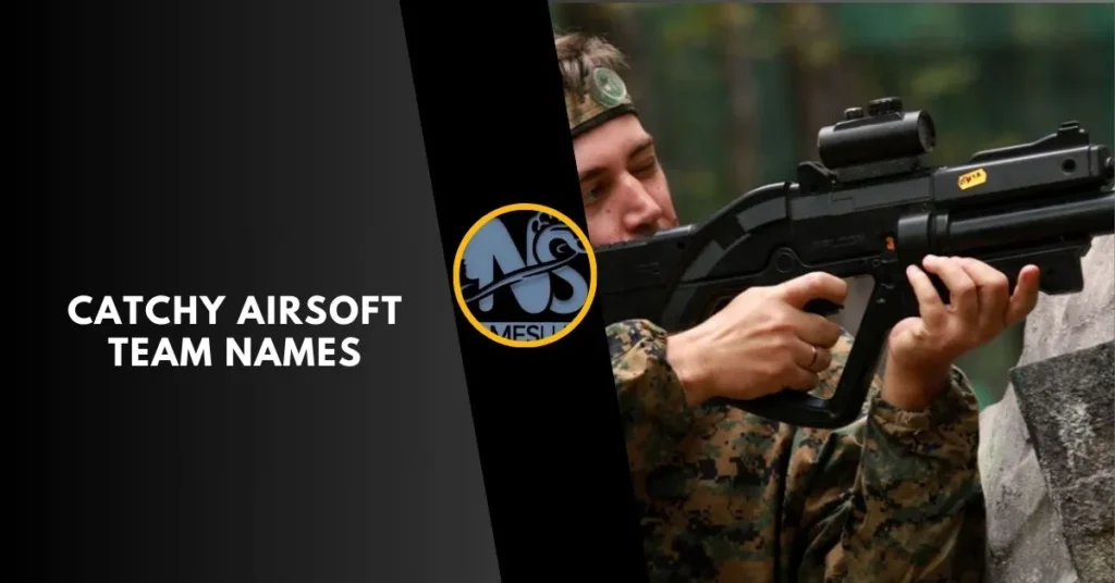 Catchy Airsoft Team Names