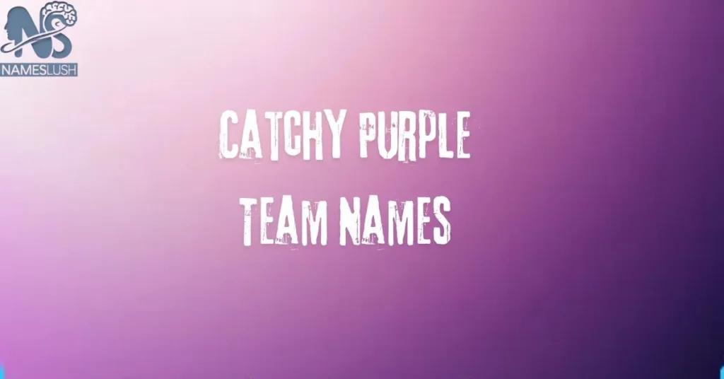 Catchy Purple Team Names