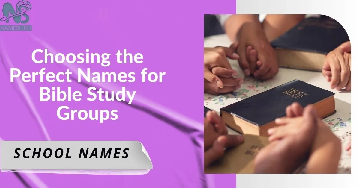 Choosing the Perfect Names for Bible Study Groups