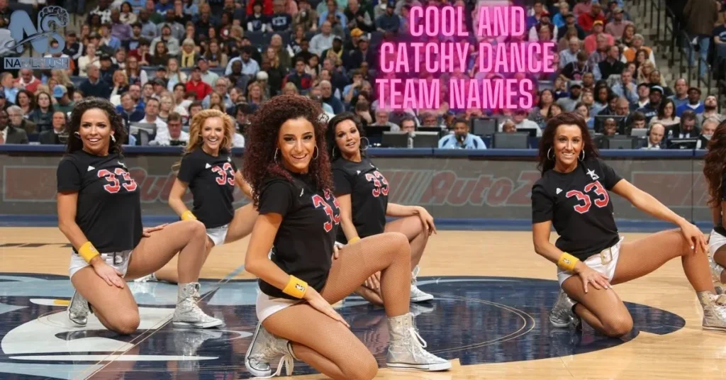 Cool and Catchy Dance Team Names