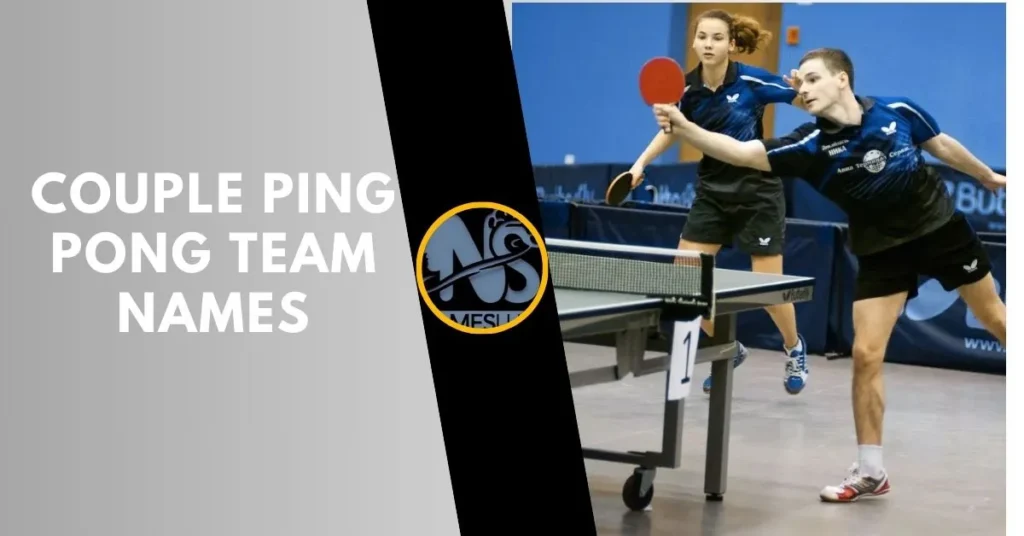 Couple Ping Pong Team Names