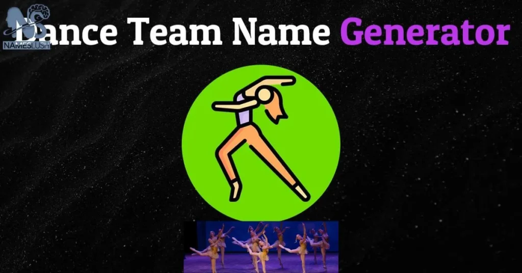 Dance Team Name Generators and Tools