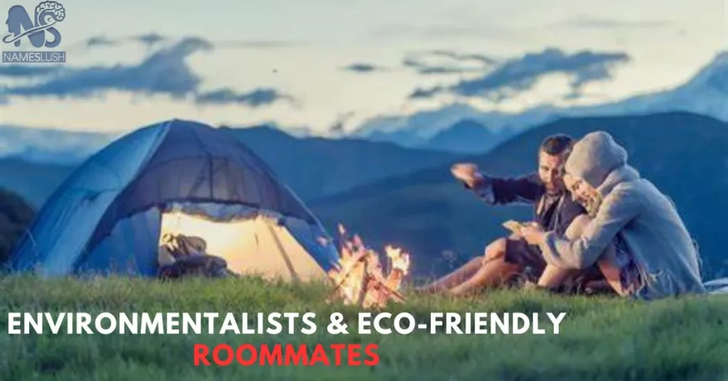 Environmentalists & Eco-Friendly Roommates