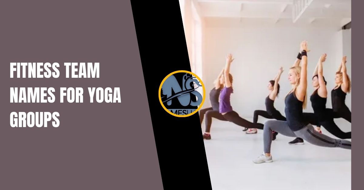 Fitness Team Names for Yoga Groups