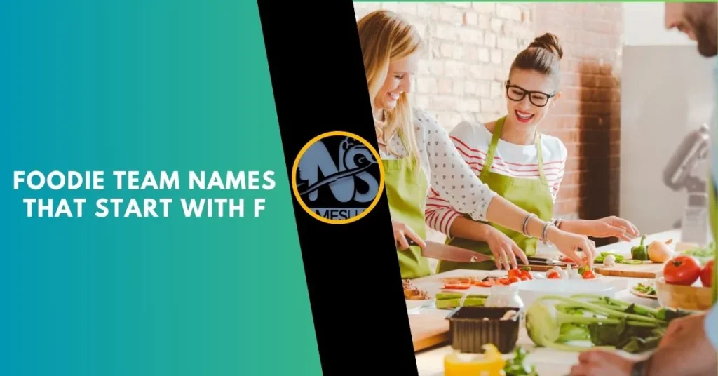 Foodie Team Names That Start With F