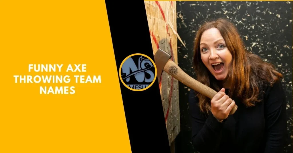 Funny Axe Throwing Team Names