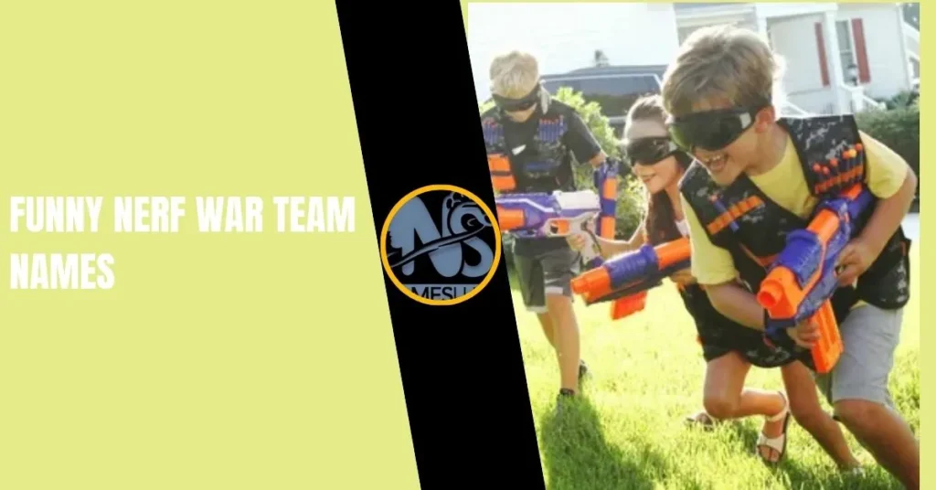 Funny Nerf War Team Names