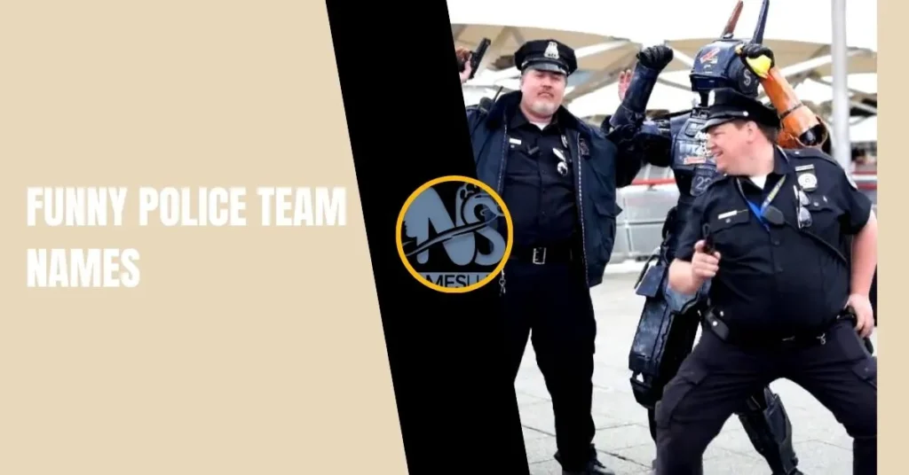 Funny Police Team Names