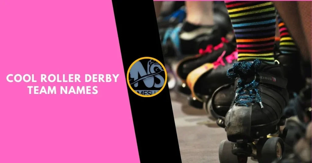 Cool Roller Derby Team Names