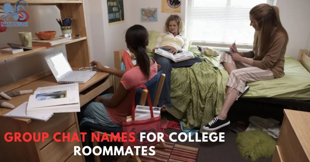 Group Chat Names for College Roommates