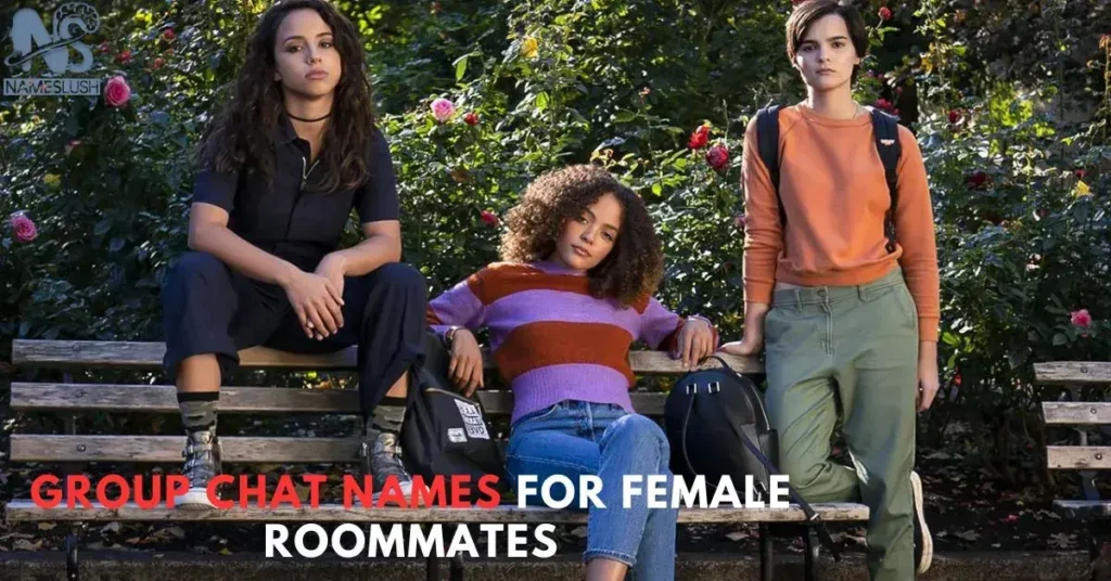 Group Chat Names for Female Roommates