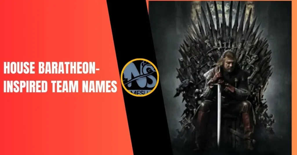 House Baratheon-Inspired Team Names