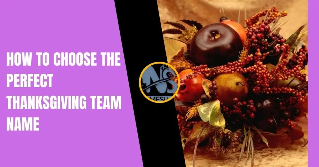 How to Choose the Perfect Thanksgiving Team Name