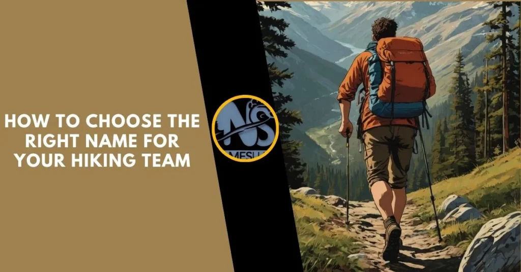 How to Choose the Right Name for Your Hiking Team