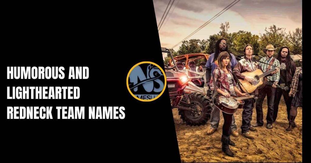 Humorous and Lighthearted Redneck Team Names