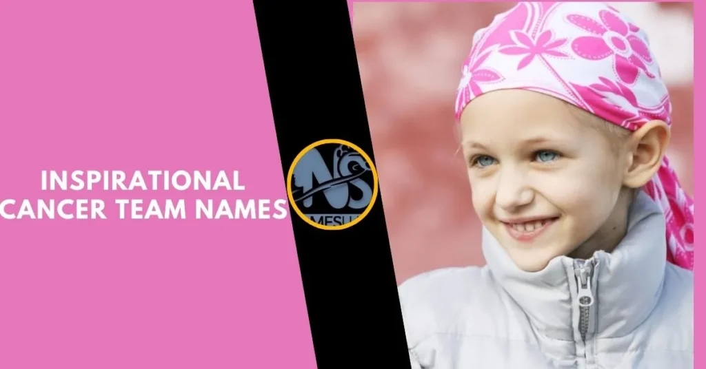 Inspirational Cancer Team Names