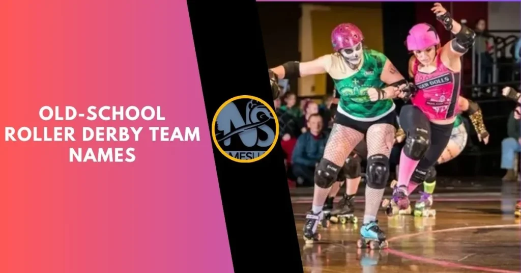 Old-School Roller Derby Team Names