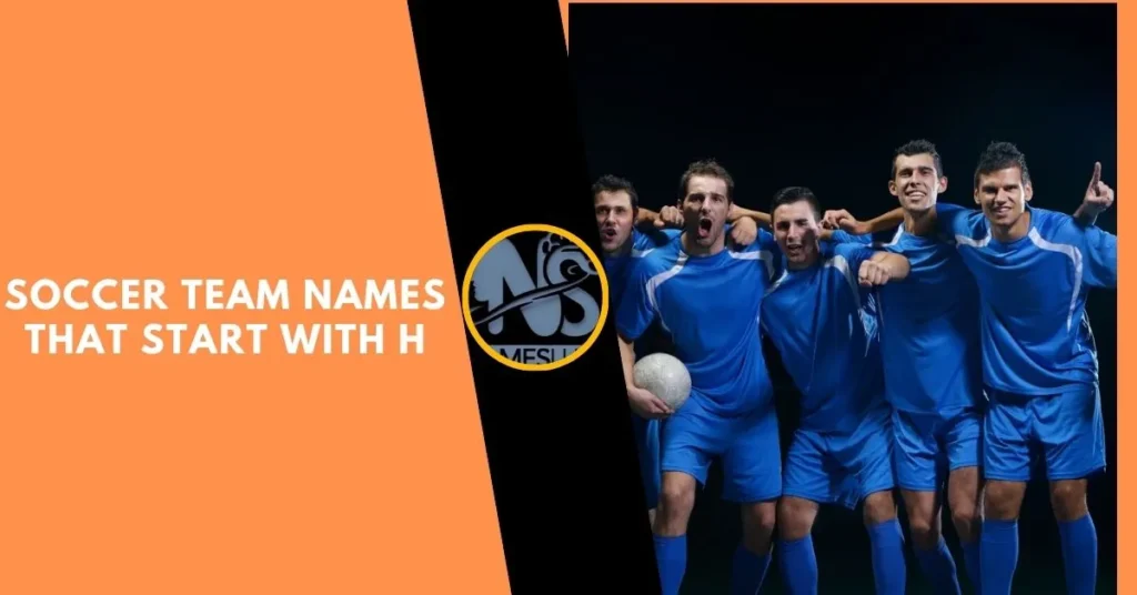 Soccer Team Names That Start with H