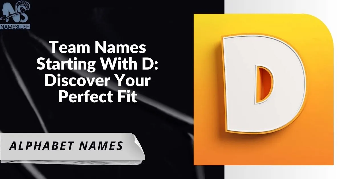 Team Names Starting With D Discover Your Perfect Fit